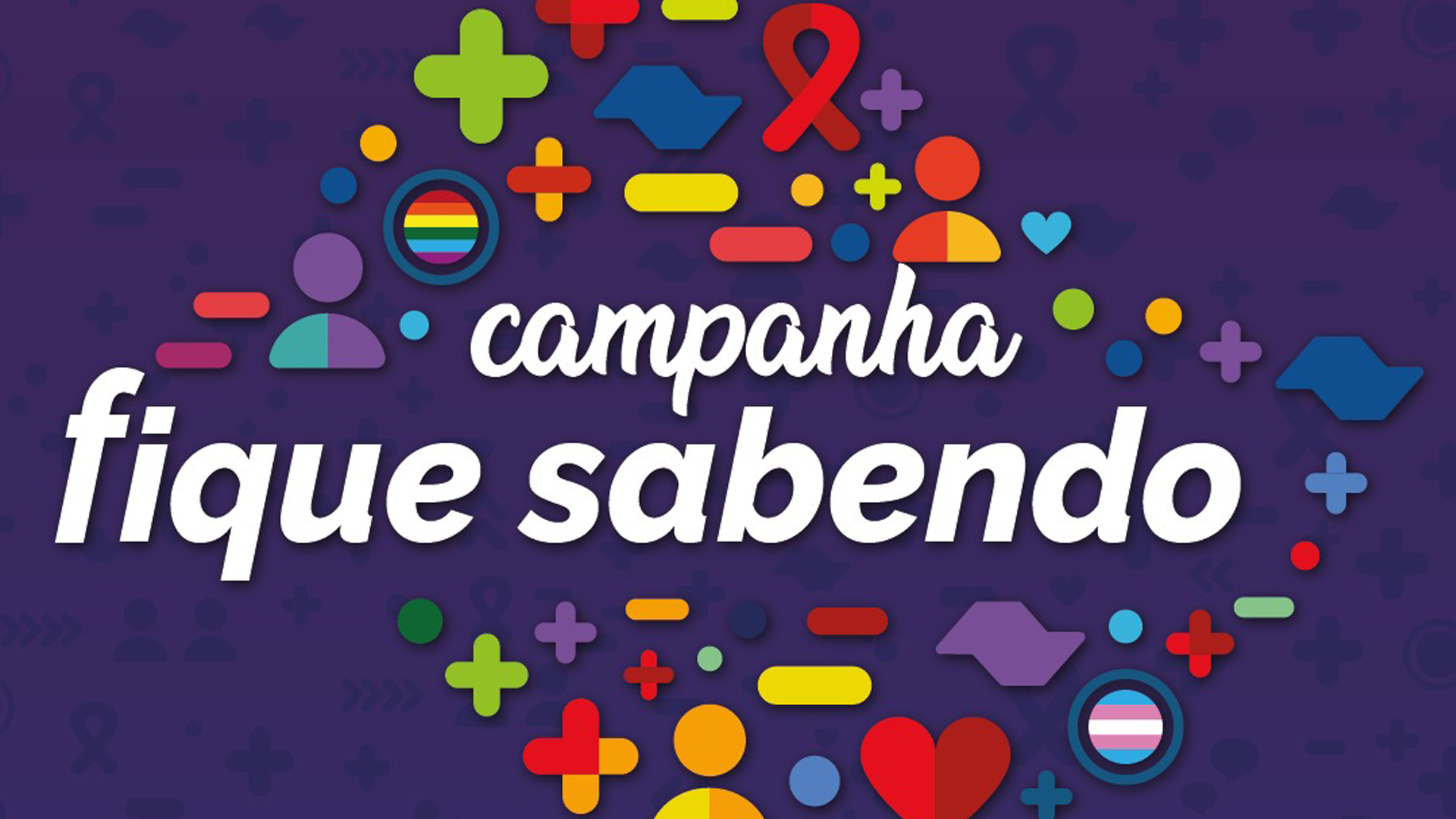 Campanha Fique Sabendo realizará testes e orientações gratuitas